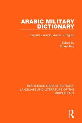 Arabic Military Dictionary: English-Arabic, Ara... 1138698946 Book Cover