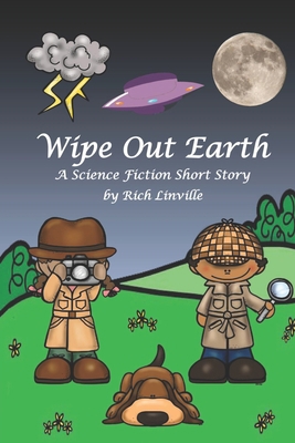 Wipe Out Earth - A Science Fiction Short Story B08HTBB4GT Book Cover