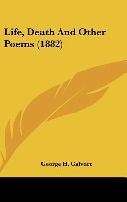 Life, Death and Other Poems (1882) 1161696776 Book Cover
