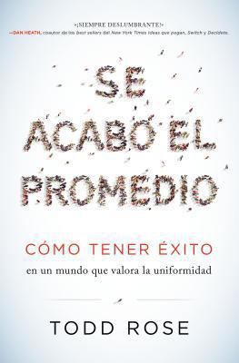 Se Acabó El Promedio: Cómo Tener Éxito En Un Mu... [Spanish] 0718087496 Book Cover