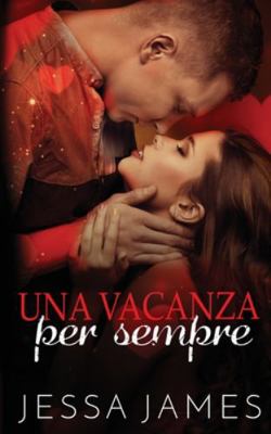 Una vacanza per sempre [Italian] 1795908416 Book Cover