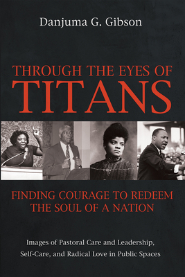 Through the Eyes of Titans: Finding Courage to ... 1725284227 Book Cover