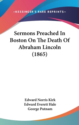 Sermons Preached In Boston On The Death Of Abra... 1436658217 Book Cover