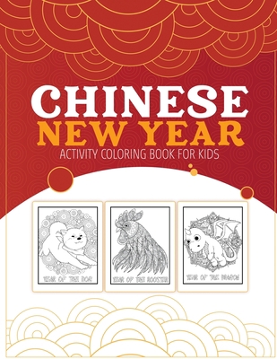 Chinese New Year Activity Coloring Book For Kid... 1649303890 Book Cover