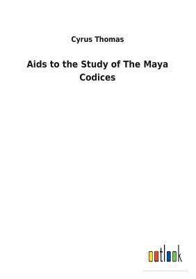 Aids to the Study of The Maya Codices 3732629074 Book Cover