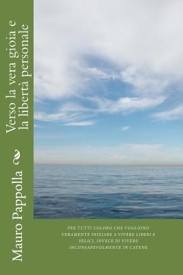 Verso la vera gioia e la libertà personale [Italian] 1500369063 Book Cover