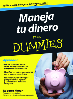 Maneja tu dinero para Dummies (Spanish Edition) 6070719328 Book Cover