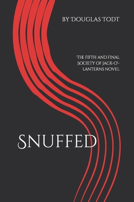 Snuffed: The fifth and final Society of Jack-O'... B0974TLWH5 Book Cover