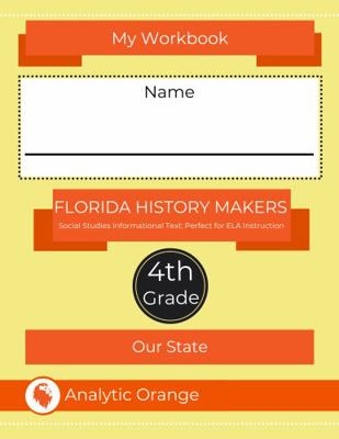 Paperback Florida History Makers: Our State: Student Workbook : Fourth Grade Book