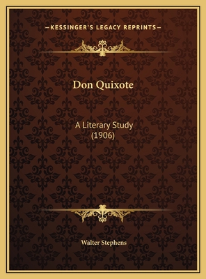 Don Quixote: A Literary Study (1906) 1169424805 Book Cover
