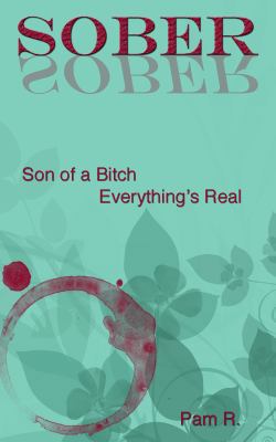 Mass Market Paperback Sober : Son of a Bitch Everything's Real Book