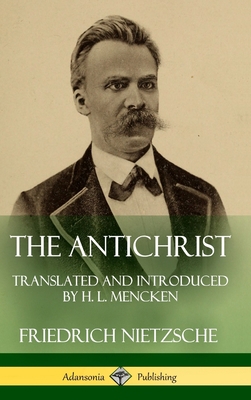 The Antichrist: Translated and Introduced by H.... 1387810871 Book Cover
