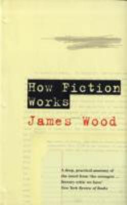 How Fiction Works 0224079832 Book Cover