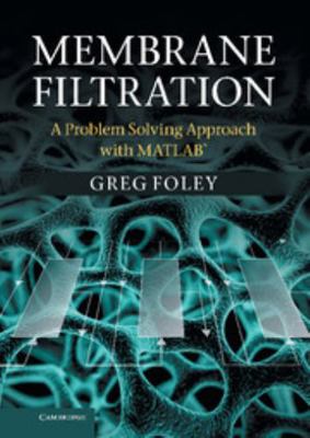 Membrane Filtration: A Problem Solving Approach... 1107028744 Book Cover