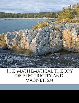 The mathematical theory of electricity and magn... 1178005321 Book Cover
