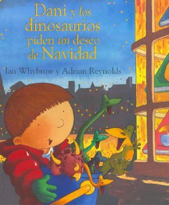 Dani Y Los Dinosaurios Piden Un Deseo De Navida... [Spanish] 842367472X Book Cover