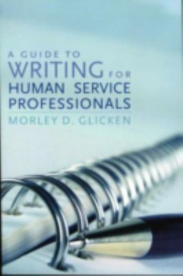 A Guide to Writing for Human Service Professionals 0742559483 Book Cover