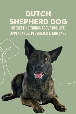 Dutch Shepherd Dog: Interesting Things about Do... B09DMXTHWW Book Cover