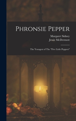 Phronsie Pepper: The Youngest of The "Five Litt... 1015830013 Book Cover