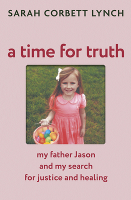 A Time for Truth: My Father Jason and My Search... 1399740938 Book Cover