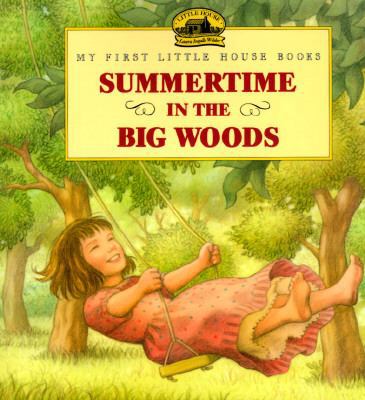 Summertime in the Big Woods 0060259345 Book Cover