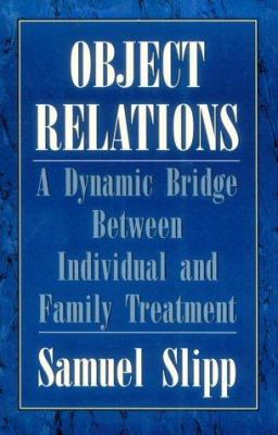Object Relations: A Dynamic Bridge Between Indi... 0876685270 Book Cover