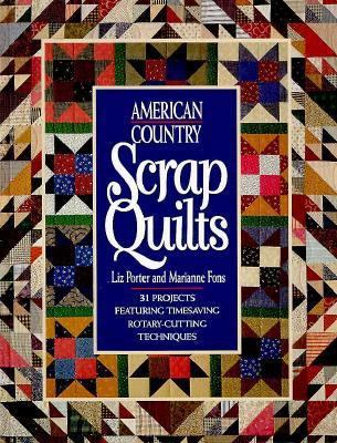American Country Scrap Quilts: Twenty-Nine Proj... 0875966268 Book Cover