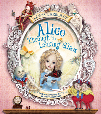 Lewis Carroll's Alice Through the Looking Glass 1783121831 Book Cover