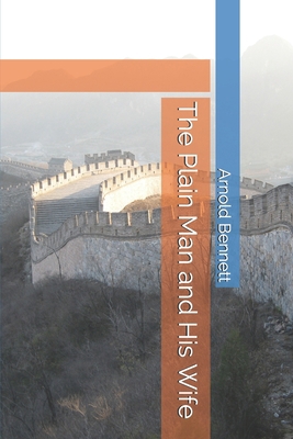 The Plain Man and His Wife 1709710756 Book Cover