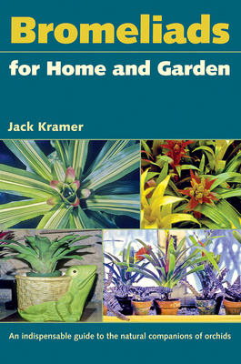 Bromeliads for Home and Garden 0813035449 Book Cover