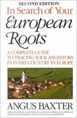 In Search of Your European Roots: A Complete Gu... 080631446X Book Cover