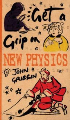 Get a Grip on New Physics 0297827030 Book Cover