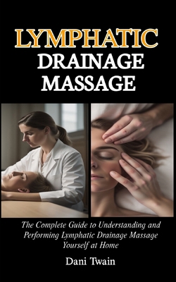 Lymphatic Drainage Massage: The Complete Guide ...            Book Cover