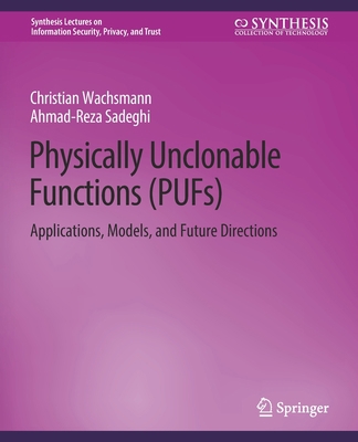 Physically Unclonable Functions (Pufs): Applica... 303101216X Book Cover
