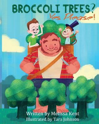 Broccoli Trees? Yes Please! 1925680185 Book Cover