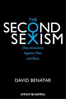 The Second Sexism: Discrimination Against Men a... 0470674466 Book Cover