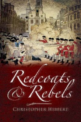 Redcoats and Rebels: The War for America 1770-1781 1844156990 Book Cover