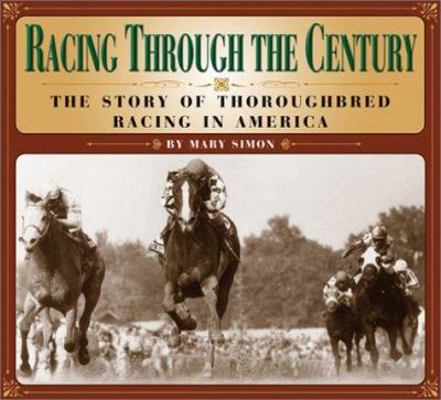 Racing Through the Century: The Story of Thorou... 1889540927 Book Cover