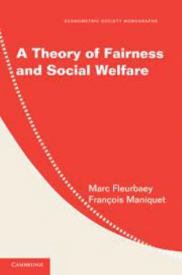 A Theory of Fairness and Social Welfare 0511851979 Book Cover