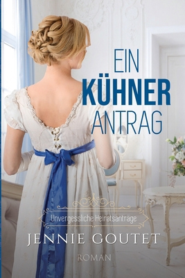 Ein kühner Antrag [German] 2958712605 Book Cover