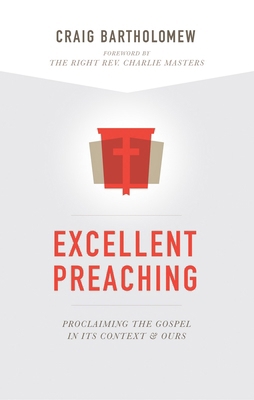 Excellent Preaching: Proclaiming the Gospel in ... 157799650X Book Cover