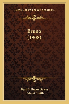 Bruno (1908) 1164592661 Book Cover