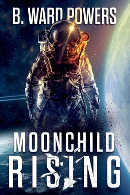 Moonchild Rising: the complete series B0B18NP228 Book Cover