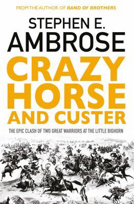 Crazy Horse and Custer 1471158799 Book Cover