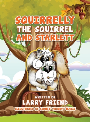 Squirrelly the Squirrel and Starlett 196610944X Book Cover