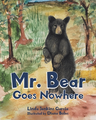 Mr. Bear Goes Nowhere 164531734X Book Cover