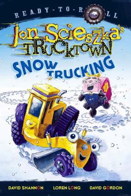 Snow Trucking! 1416941517 Book Cover