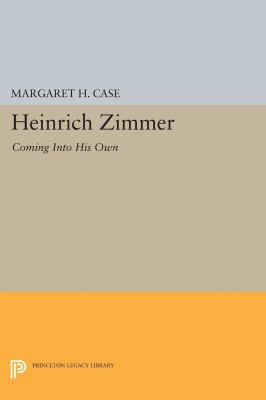 Heinrich Zimmer: Coming Into His Own 0691604029 Book Cover