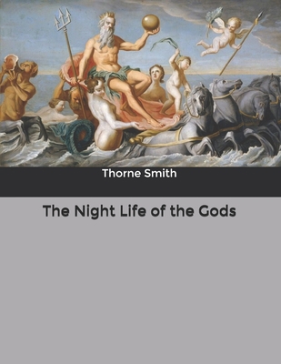 The Night Life of the Gods B084DG2BN9 Book Cover