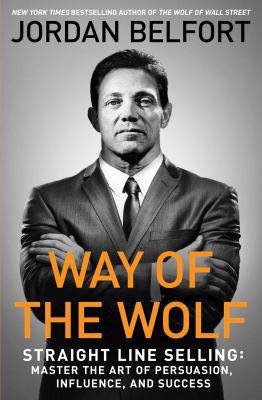 Way of the Wolf: Straight Line Selling: Master ... 1501175343 Book Cover